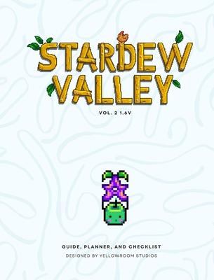 1.6v Stardew Valley: The Original Fanmade Gaming Guide, Planner, and Checklist: Hardbound Cover