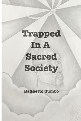 Trapped In A Sacred Society: A Better and less broken society