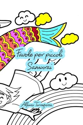 favole per piccoli Samurai: favole per dormire felici