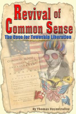 Revival of Common Sense: The Case for Township Liberation