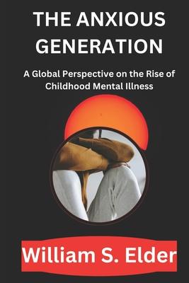 The Anxious Generation: A Global Perspective on the Rise of Childhood Mental Illness