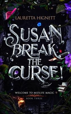 Susan, Break The Curse!