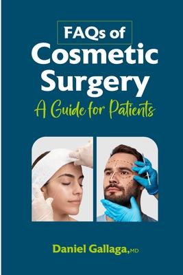 FAQs of Cosmetic Surgery: A Guide for Patients