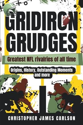 Gridiron Grudges: Greatest NFL Rivalries of All Time