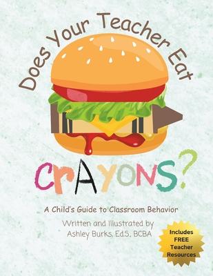 Does Your Teacher Eat Crayons?: A Child's Guide to Classroom Behavior Subscription