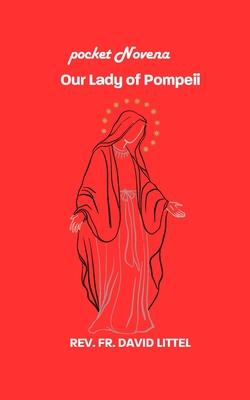 our Lady of Pompeii: Pocket Novena