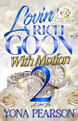 Lovin' A Rich Goon With Motion 2: An African American Romance