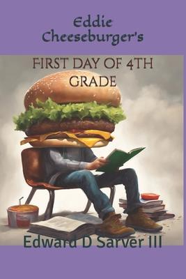 Eddie Cheeseburger's: First Day of 4th Grade