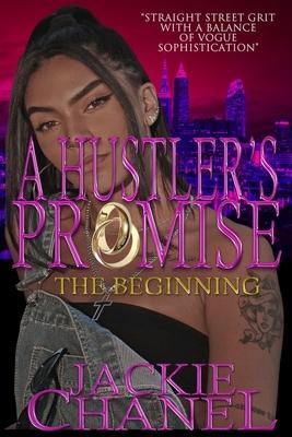 A Hustler's Promise: The Beginning