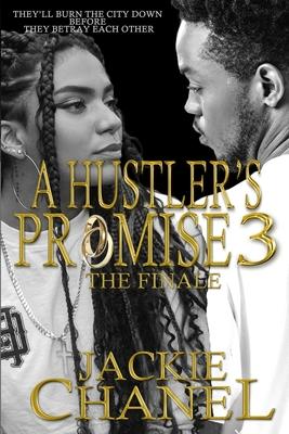 A Hustler's Promise 3: The Finale