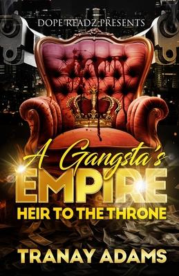 A Gangsta's Empire: Heir to the Throne