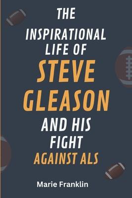 The Inspirational Life of Steve Gleason and His Fight Against ALS