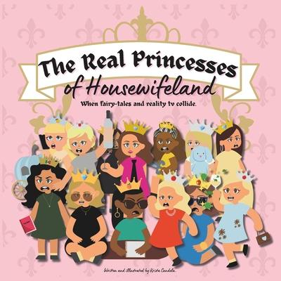 The Real Princesses of Housewifeland