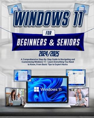 Windows 11 For Beginners & Seniors: A Comprehensive Step-by-Step Guide to Navigating and Customizing Windows 11 - Learn Everything You Need to Know, f