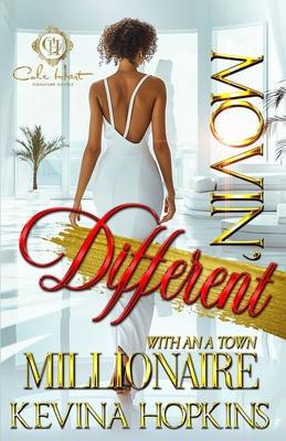 Movin' Different With An A-Town Millionaire: An African American Romance