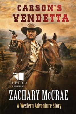 Carson's Vendetta: A Classic Western Adventure