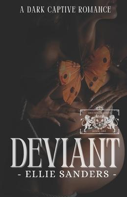 Deviant: A Dark Captive Romance