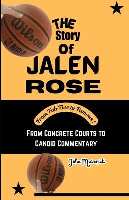 The Story of Jalen Rose: From Concrete Courts to Candid Commentary