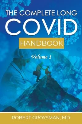 The Complete Long COVID Handbook: Volume 1