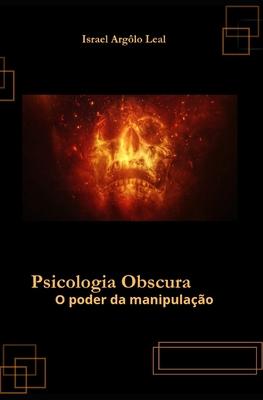 Psicologia obscura: O poder da manipulao