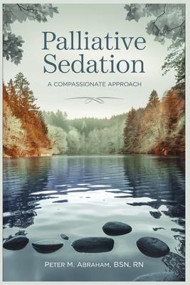 Palliative Sedation: A Compassionate Approach Subscription