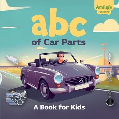 ABC of Car Parts: A Book for Kids: An Illustrated Alphabet for Young Auto Enthusiasts Subscription