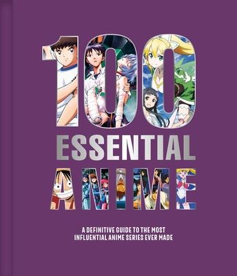 100 Essential Anime: A Definitive Guide to the Most Influential Anime Series Ever Made Subscription