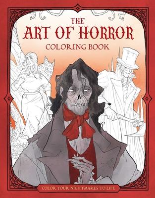 The Art of Horror Coloring Book: Color Your Nightmares to Life Subscription