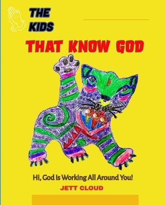 The Kids That Know God: God Is Working All Around Us