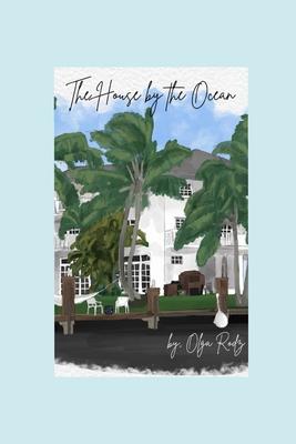 The House by the Ocean: A memoire of a Cuban American family's struggle with Alzheimer's