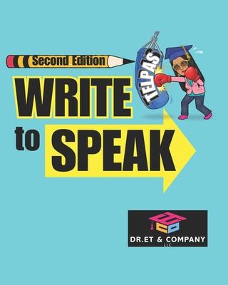 Write To Speak: Second Edition