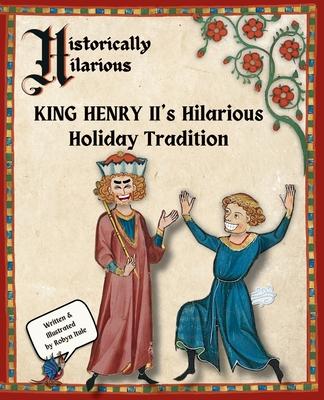 King Henry II's Hilarious Holiday Tradition