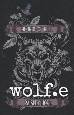 Wolf.e: A Dark MC Romance Special Edition