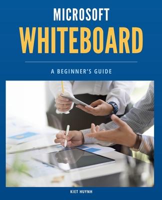 Microsoft Whiteboard Basics: A Beginner's Guide