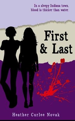 First & Last: In a sleepy Indiana town, Blood is thicker than water. Subscription