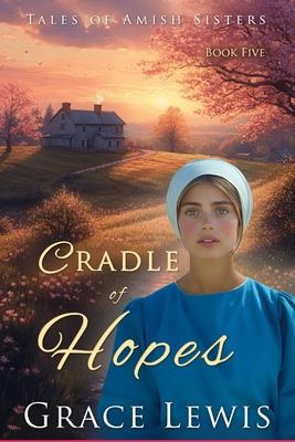 Cradle of Hopes: Inspirational Amish Romance