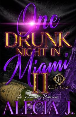 One Drunk Night In Miami 2: A Billionaire Romance: An African American Romance