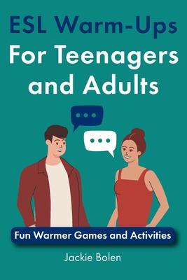 ESL Warm-Ups For Teenagers and Adults: Fun Warmer Games and Activities Subscription