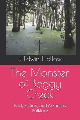 The Monster of Boggy Creek: Fact, Fiction, and Arkansas Folklore