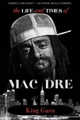 Mac Dre: Life and times