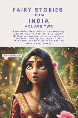 Fairy Stories from India - Volume Two: Whether you are a starter reader or a parent reading bedtime stories, these timeless tales offer enchanting mor