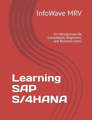 Learning SAP S/4HANA: An Introduction for Consultants, Beginners, and Business Users Subscription