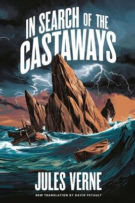 In Search of the Castaways (The Children of Captain Grant): A New Translation in Modern Accessible English Subscription