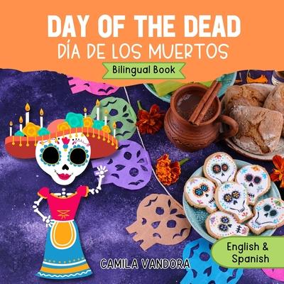 Day of the Dead Bilingual Book: A Da de los Muertos Read-Aloud Story for Kids: Celebrating Mexico's Cultural Tradition in English and Spanish