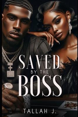 Saved by the Boss: A Hood Love Story