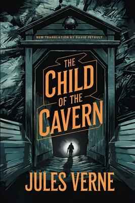 The Child of the Cavern: A New Translation in Modern Accessible English Subscription