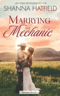 Marrying the Mechanic: A Small-Town Clean Romance