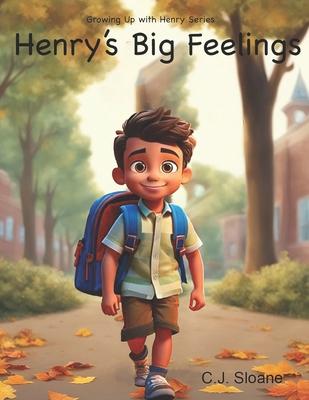 Henry's Big Feelings: Growing Up with Henry Series