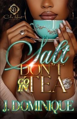 Salt Don't Go In Tea: An African American Romance