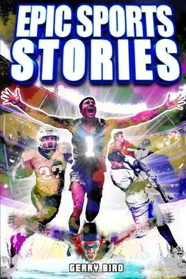 Sports Book for Teen Boys 12-16: Epic Sports Stories